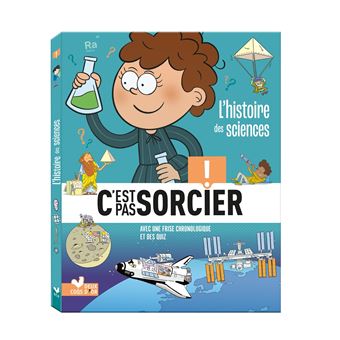 L'histoire des sciences C'est pas sorcier