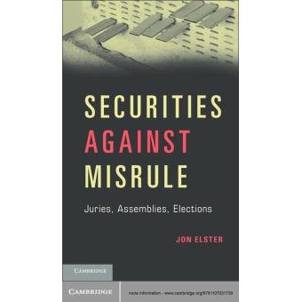 Securities Against Misrule: Juries, Assemblies, Elections