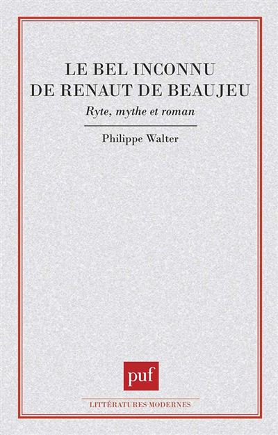 Le bel inconnu de Renaut de Beaujeu broché Philippe Walter Achat