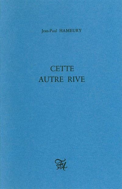 Cette autre rive