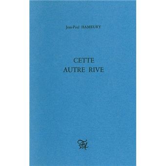 Cette autre rive
