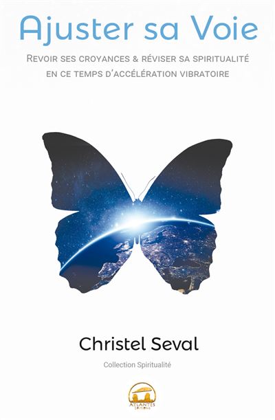 Ajuster sa voie revoir ses croyances et reviser sa spiritua