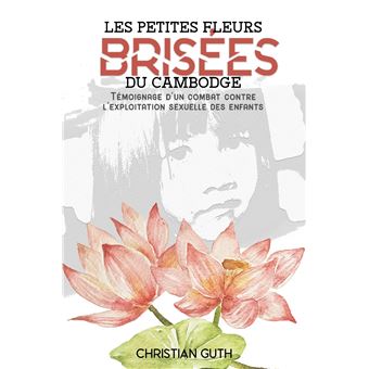 Les petites fleurs brisées du Cambodge