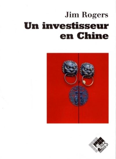 Un investisseur en Chine - Jim Rogers - broché
