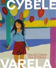 Cybèle Varela : Trajectories