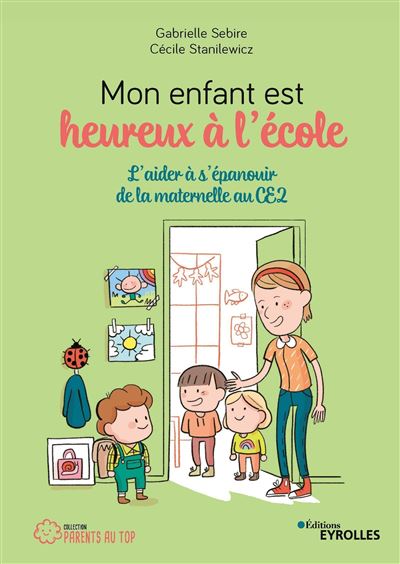 Heureux a l'ecole aider son enfant a s'epanouir de la matern