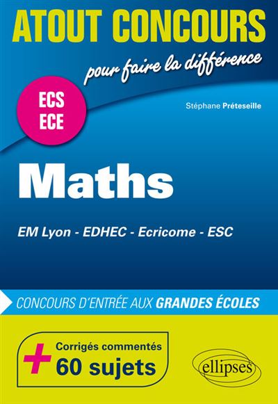 Mathématiques aux concours d’entrée des écoles de commerce (EM Lyon, EDHEC, Ecricome, ESC) • Prépas ECS et ECE