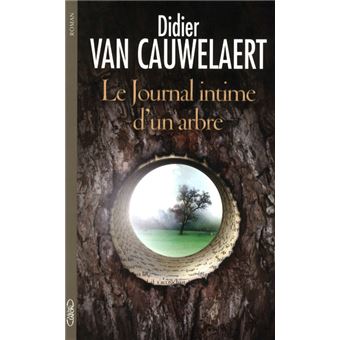 Le Journal intime d'un arbre, Didier Van Cauwelaert
