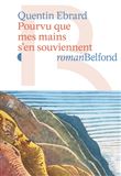Pourvu que mes mains s'en souviennent