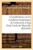 Considérations sur les conditions hygiéniques de l'isolement, ou Coup d'oeil sur l'asile