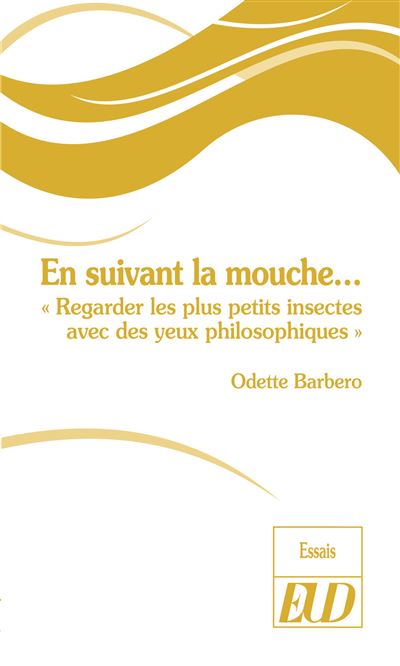 En suivant la mouche… - Odette Barbero - broché