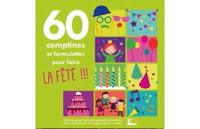 60 Comptines et formulettes pour faire la fête - Collectif