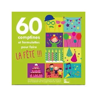 60 Comptines et formulettes pour faire la fête