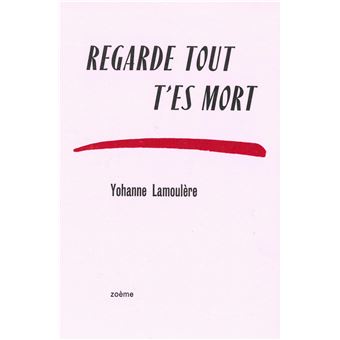 Regarde tout, t'es mort