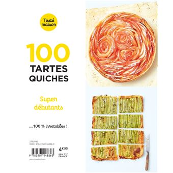 Les petits Marabout : 100 quiches et tartes super débutants