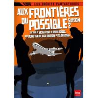 Aux frontières du possible - Coffret de la Saison 2