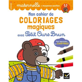 Mon cahier de coloriages magiques avec Petit Ours Brun - MS chiffres