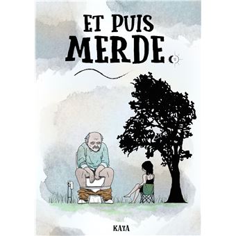 Et puis merde