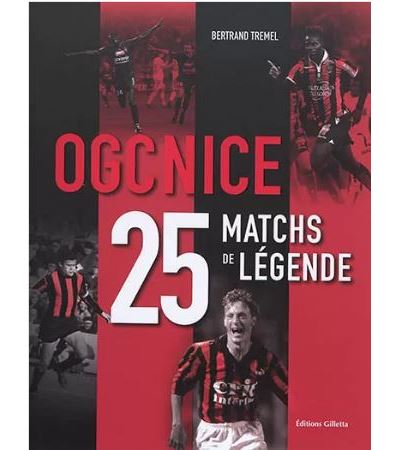 Ogc nice 25 matchs de legende
