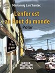 L'enfer est au bout du monde