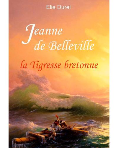 Jeanne De Belleville, La Tigresse Bretonne
