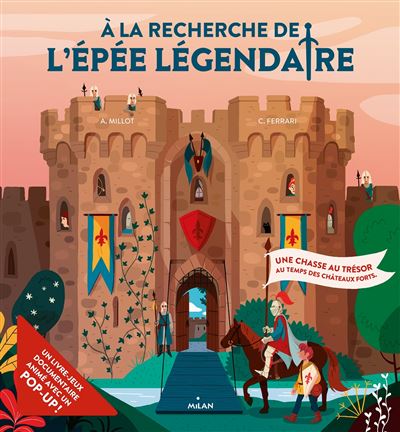 À la recherche de l'épée légendaire - Une chasse au trésor au temps des châteaux forts