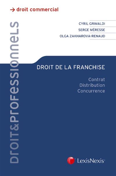 Droit de la franchise - Cyril Grimaldi - broché