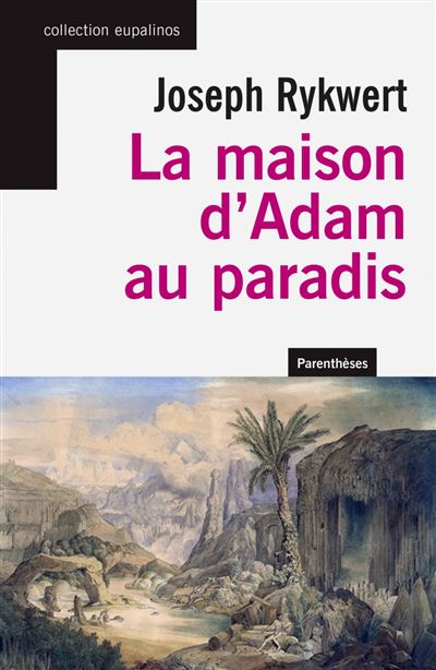 La maison d'adam au paradis - Joseph Rykwert - broché