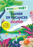 #Onestprêt : Cahier de vacances écolo