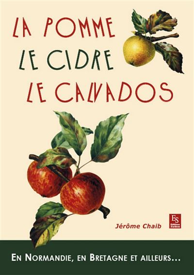 La pomme, le cidre, le calvados