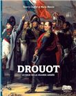 Le général Drouot, le Sage de la Grande Armée