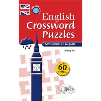 english crossword puzzles level 1 mots croises en anglais niveau 1 a1 a2 mots croises en anglais niveau 1 broche hill jeffrey achat livre fnac