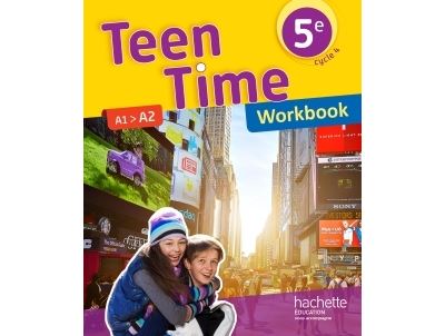 Teen Time Anglais 5ème Cycle 4, A1-A2 Cahier d'exercices Workbook