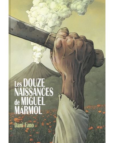 Les douze naissances de Miguel Mármol