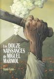 Les douze naissances de Miguel Mármol