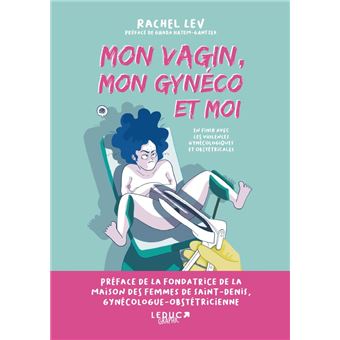 Mon vagin, mon gynéco et moi
