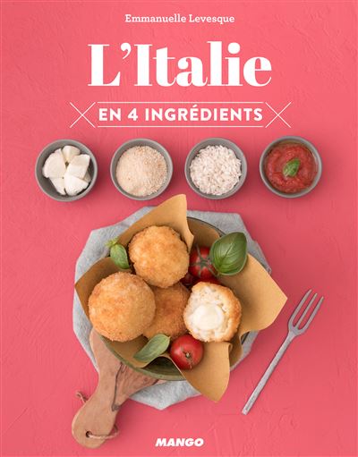 L'Italie en 4 ingrédients - Emmanuelle Levesque - broché