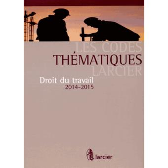 Droit Du Travail Edition 2014-2015 - Broché - Collectif - Achat Livre ...