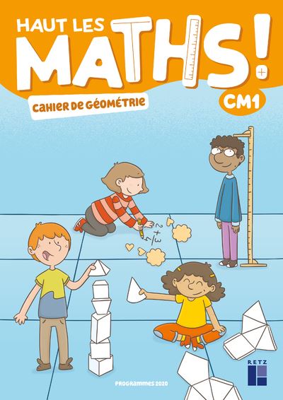 Haut les maths ! CM1 - Cahier de géométrie Ed 2021 - Nathalie Pfaff - broché