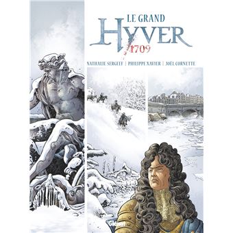 Le Grand Hyver 1709Le Grand Hyver 1709 - Intégrale