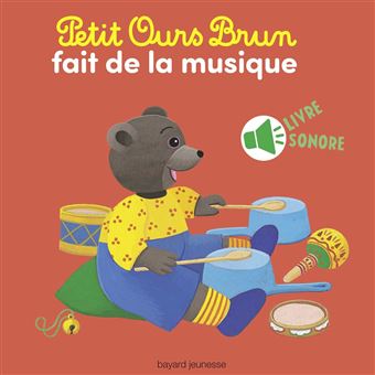 Petit Ours Brun Livre Sonore Petit Ours Brun Fait De La Musique Marie Helene Delval Daniele Bour Cartonne Achat Livre Fnac