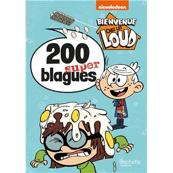 Bienvenue chez les Loud - 200 super blagues