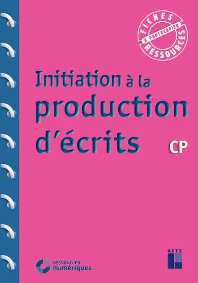 Initiation à la production d'écrits CP
