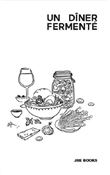 Un dîner fermenté