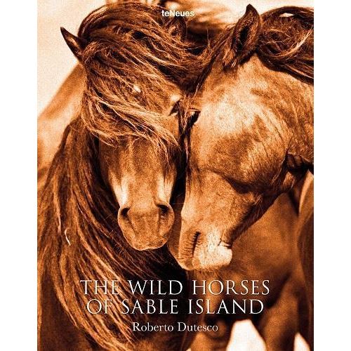 The Wild Horses of Sable Island - Roberto Dutesco - broché