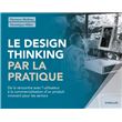Le design thinking par la pratique