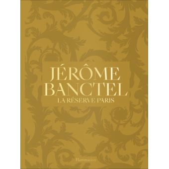 Jérôme Banctel La Réserve Paris - relié - Chihiro Masui