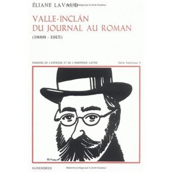 Valle-Inclan, du journal au roman (1888-1915)