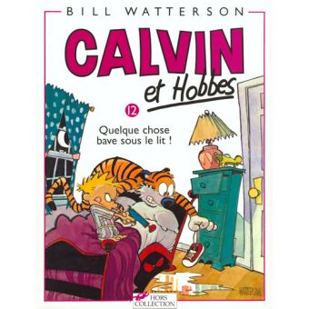 Calvin Et Hobbes Tome 12 Quelque Chose Bave Sous Le Lit Bill Watterson Broche Achat Livre Fnac
