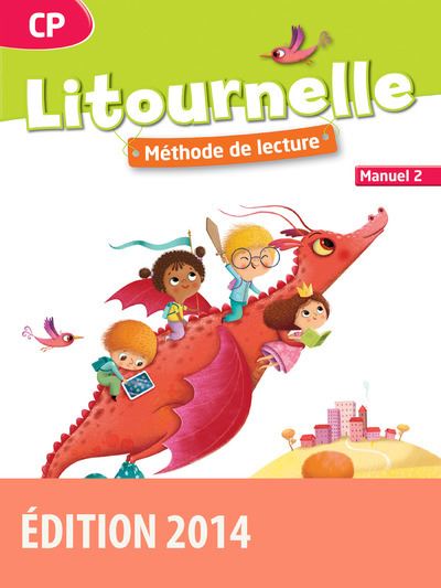 Litournelle Méthode de lecture CP 2014 Manuel de l'élève n 2 - Marie-Pierre Attard-Legrand - broché